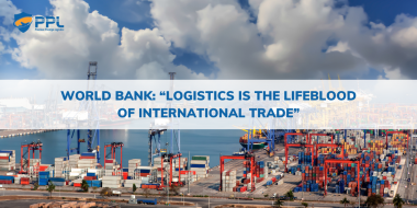 World Bank: “Logistics is the lifeblood of international trade”